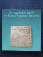 Ägyptische Reliefs im Kestner-Museum Hannover - 100 Jahre Kestner-Museum Hannover. 1889-1989