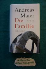 Andreas Maier: Die Familie Andreas Maier: Die Familie