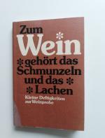 Ohne Autor: Zum Wein gehört das Schmunze