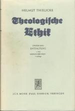 Theologische Ethik. Zweiter Band: Entfaltung, 1. Teil: Mensch und Welt