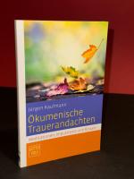 Jürgen Kaufmann: Ökumenische Trauerandac Jürgen Kaufmann: Ökumenische Trauerandac