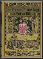 Die Provinz Brandenburg in Wort und Bild. Mit vielen Abbildungen