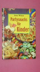 Anne Wilson: PARTYSNACKS FÜR KINDER.