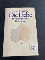 Die Liebe - Psychologie eines Phänomens