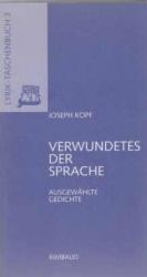 VERWUNDETES DER SPRACHE. Ausgewählte Gedichte.