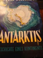 Antarktis - Geschichte e. Kontinents