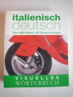 Visuelles Wörterbuch Italienisch-Deutsch - Über 12.000 Wörter und Redewendungen