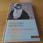 Alexandra David-Néel: Im Herzen des Hima Alexandra David-Néel: Im Herzen des Hima