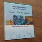 Ute Schmidt: Das grosse Buch der Gouache