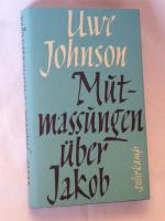 Mutmassungen über Jakob:  Suhrkamp 1996, 5. Auflage. Signiert von Ingo Schulze: lange Widmung.