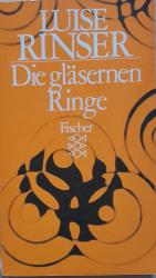 Luise Rinser: Die gläsernen Ringe