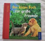 Das kleine Buch für große Freunde