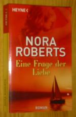 Nora Roberts: Eine Frage der Liebe