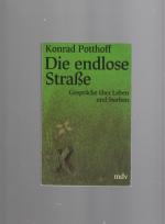 Konrad Potthoff: Die endlose Strasse Konrad Potthoff: Die endlose Strasse
