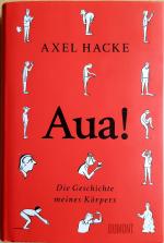Axel Hacke: Aua! - Die Geschichte meines