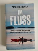 Dirk Rohrbach: Im Fluss - 6000 Kilometer