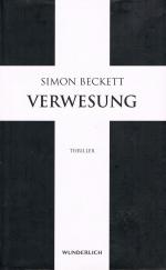Simon Beckett: Verwesung Simon Beckett: Verwesung