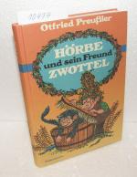 Otfried Preußler: Hörbe und sein Freund Otfried Preußler: Hörbe und sein Freund