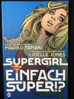 Tamaki, Mariko; Jones, Joëlle: Supergirl Tamaki, Mariko; Jones, Joëlle: Supergirl