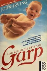 John Irving: Garp und wie er die Welt sa