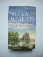 Nora Roberts: Wege der Liebe