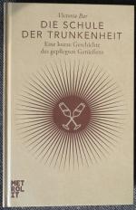 Kerstin Ehmer: Die Schule der Trunkenhei