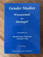 Gender Studies - Wissenschaft oder Ideologie?