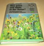 Was grünt und blüht in der Natur?