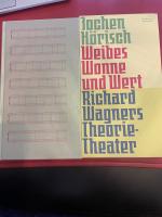 Weibes Wonne und Wert - Richard Wagners Theorie-Theater