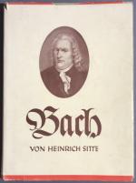 Heinrich Sitte: Johann Sebastian Bach, a