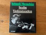 Sechs Violinstunden - e. Lehrbuch mit zahlr. Ill. und Notenbeispielen