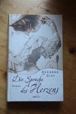Deeanne Gist: Die Sprache des Herzens - 