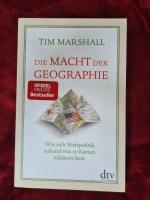 Tim Marshall: Die Macht der Geographie - Tim Marshall: Die Macht der Geographie -
