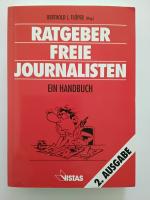 Ratgeber freie Journalisten - ein Handbuch