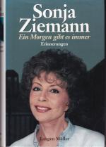 Sonja Ziemann: Ein Morgen gibt es immer Sonja Ziemann: Ein Morgen gibt es immer