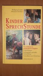 Kinder-Sprechstunde - ein medizinisch-pädagogischer Ratgeber ; Erkrankungen, Bedingungen gesunder Entwicklung, Erziehung als Therapie