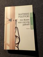 Matthias Politycki: Ein Mann von vierzig Matthias Politycki: Ein Mann von vierzig