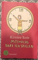 Kirsten Boie: Mittwochs darf ich spielen Kirsten Boie: Mittwochs darf ich spielen