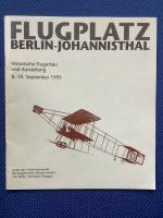 Flugplatz Berlin-Johannisthal. Historische Flugschau und Ausstellung, 8.-10. September 1995