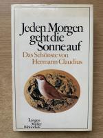 Jeden Morgen geht die Sonne auf Das Schönste von Hermann Claudius