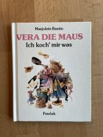 Vera, die Maus: Ich koch' mir was