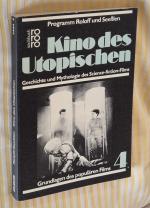 Kino des Utopischen - Geschichte und Mythologie d. Science-fiction-Films ; Programm Roloff und Seesslen