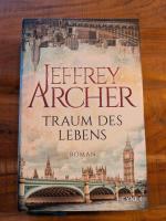 Jeffrey Archer: Traum des Lebens - Roman Jeffrey Archer: Traum des Lebens - Roman