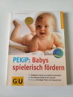 PEKiP: Babys spielerisch fördern [mit farbigem Poster]