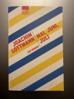 Joachim Lottmann: Mai, Juni, Juli – Ein Joachim Lottmann: Mai, Juni, Juli – Ein