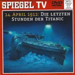 14. April 1912: Die letzen Stunden der Titanic