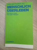 Hans Matthöfer: Menschlich überleben - T Hans Matthöfer: Menschlich überleben - T