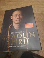 Shaolin Spirit - meistere dein Leben