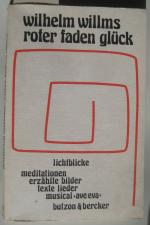 Wilhelm Willms: Roter Faden Glück: Licht Wilhelm Willms: Roter Faden Glück: Licht