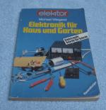 Elektronik für Haus und Garten - Elektronik Schritt für Schritt